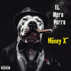 El Mero Perro (Explicit)