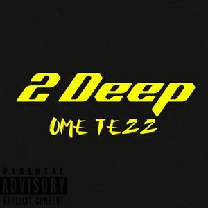 2 Deep (Explicit)