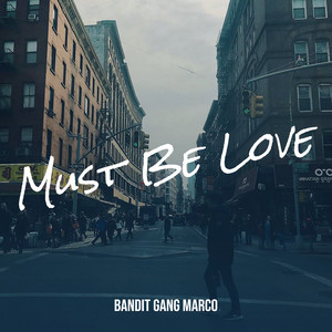 Must Be Love (Explicit)