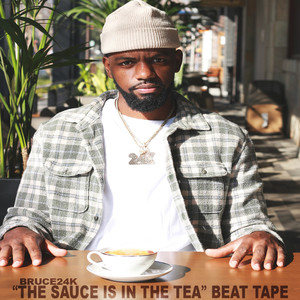 The Sauce Is In The Tea (Instrumentals)