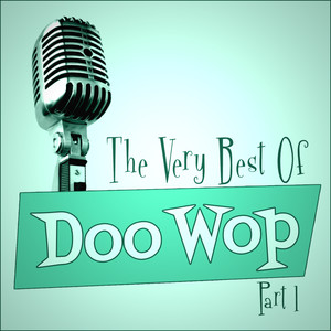 The Very Best Of Doo-Wop - Part 1