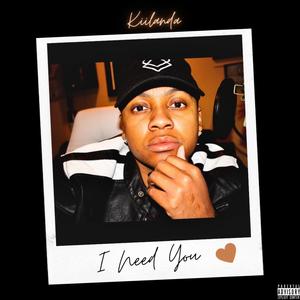 I Need You (Explicit)