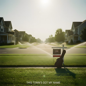 This Town's Got My Name