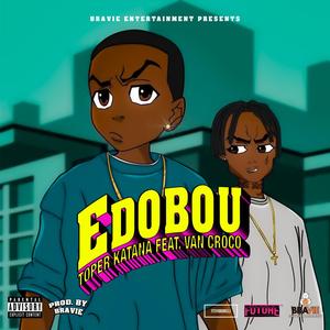 Edobou(feat. Yung Izi Van Croco) (Explicit)