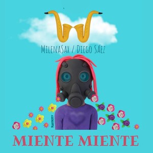 Miente Miente (feat. Diego Sáez) [Explicit]