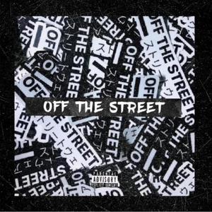 Off The Street (Explicit)