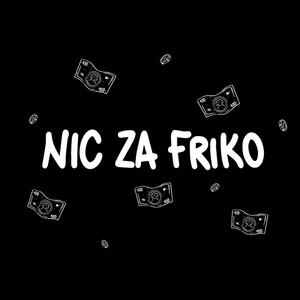 Nic za Friko (Explicit)