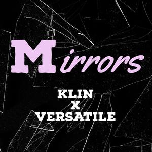 Mirrors (feat. VERSATILE_ORIGINAL)