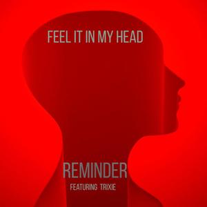 Feel it in my head (feat. Trixie)