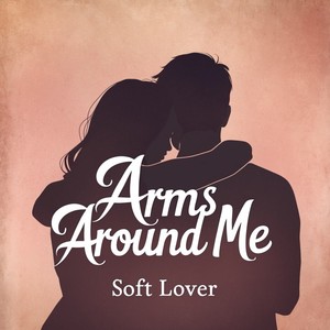 Arms Around Me