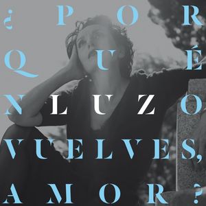 ¿Por qué no vuelves, amor?