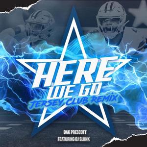 Here We Go "Dak Prescott" (JERSEY CLUB REMIX)