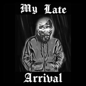 My Late Arrival (Explicit)