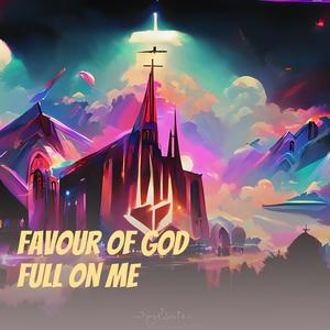 Favour of God Full on Me