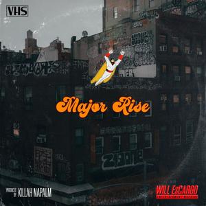 Major Rise (feat. Killah Napalm) [Explicit]