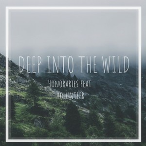 Deep into the Wild