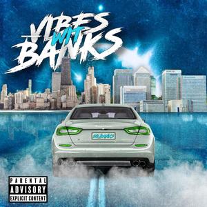 Vibes Wit Banks (Explicit)