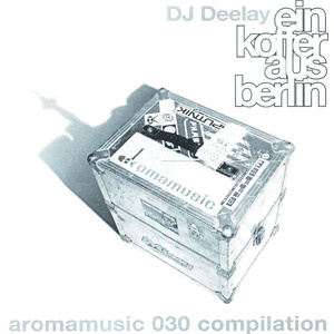 DJ Deelay - Ein Koffer aus Berlin (A Record-Case From Berlin)