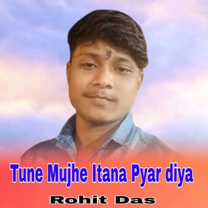 Tune Mujhe Itana Pyar Diya