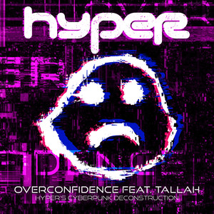 Overconfidence(Hyper's Cyberpunk Deconstruction) (Inst.)