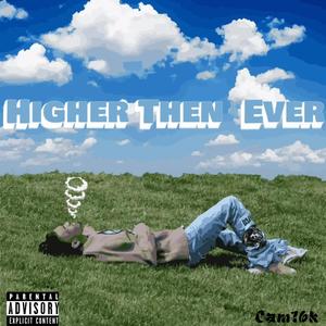 Higher Then Ever (Explicit)