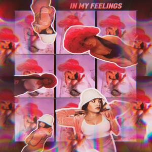 IN MY FEELINGS (feat. RICH MAMI) (Explicit)