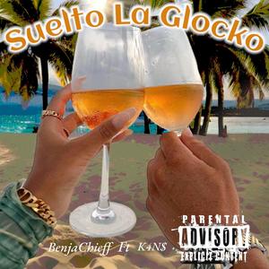 Suelto La glocko (feat. K4$N)