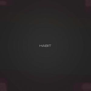 Habit (Explicit)