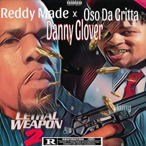 DANNY GLOVER (feat. Reddy made) (Explicit)