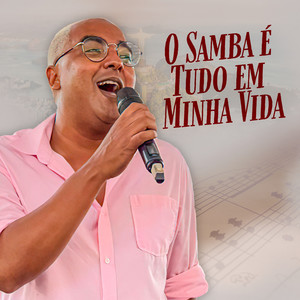 O Samba É Tudo Em Minha Vida