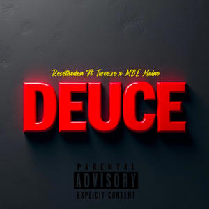 Deuce (feat. Tweeze & Mbe Maino) [Explicit]