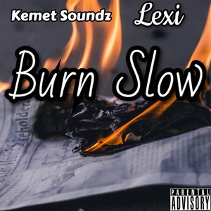 Burn Slow (Explicit)