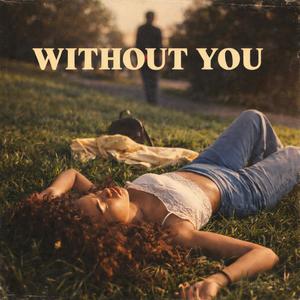 Without you