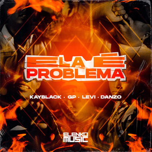 Ela É Problema (Explicit)