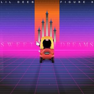 Sweet Dreams (feat. Figure 8) [Explicit]