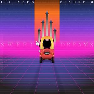 Sweet Dreams (feat. Figure 8) (Explicit)