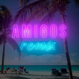 Amigos (Remix Fiestero)