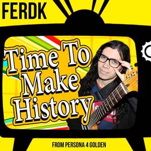 Time To Make History