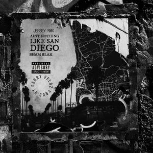 Ain't Nothing Like San Diego Jersey RMX (feat. Debby Veloz) (Explicit)
