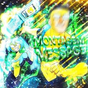 MONTAGEM MESSAGE