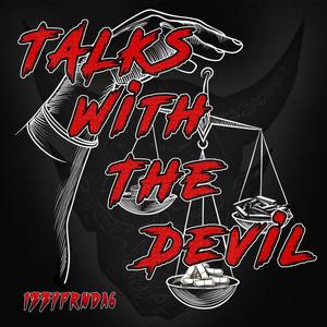 Talks with the devil (Explicit)