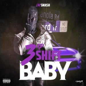 3rd Shift Baby (Explicit)