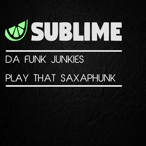 Play That Saxaphunk (Original Mix)