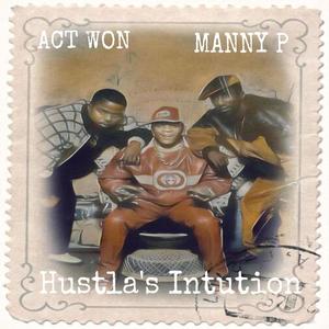 Hustla's Intution (feat. Manny P) [Explicit]