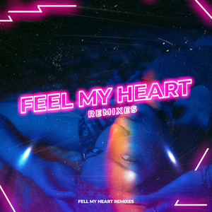Feel My Heart (Dracke Blade Remix)