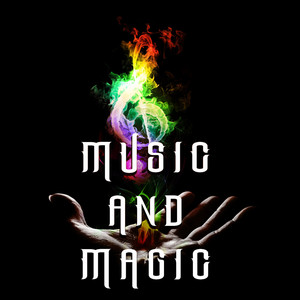 Music and Magic: Music and Magic