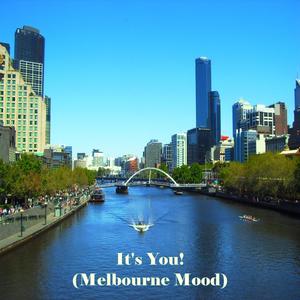 It's You! (Melbourne Mood) (Feat. SilverBella)