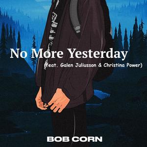 No More Yesterday(feat. Galen Juliusson & Christina Power) (Radio Edit)
