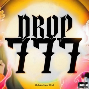 Drop 777 (Edição Nerd Hits) [Explicit]