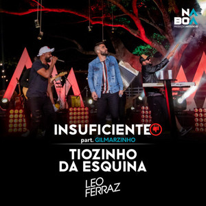 Insuficiente / Tiozinho da Esquina